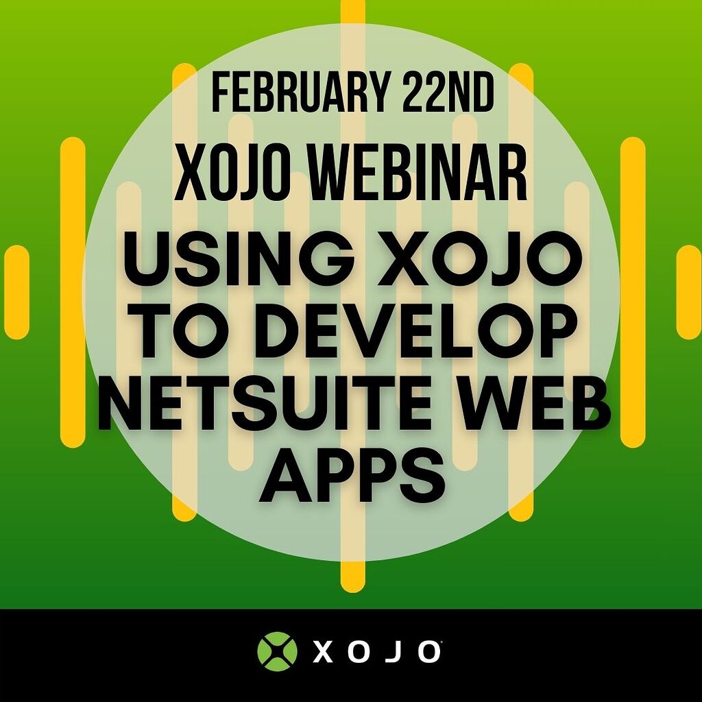  ann webinar reminder using xojo to develop netsuite web apps