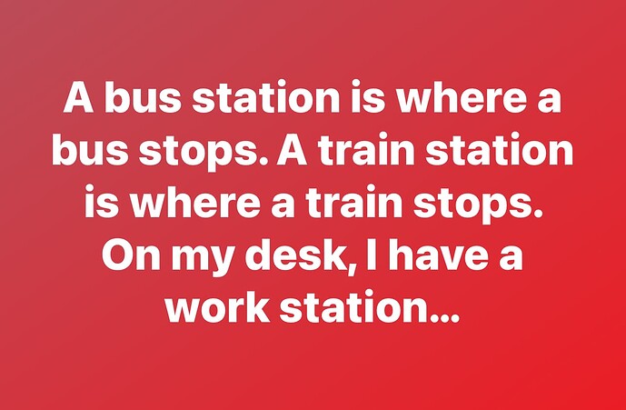 bus station, train station, work station